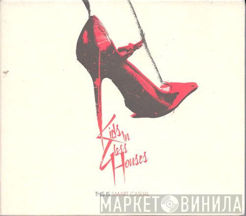 Kids In Glass Houses - Smart Casual