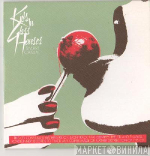  Kids In Glass Houses  - Smart Casual