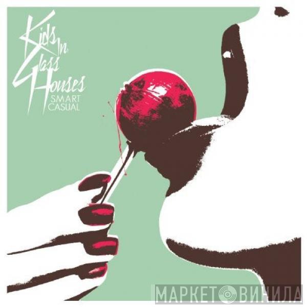  Kids In Glass Houses  - Smart Casual