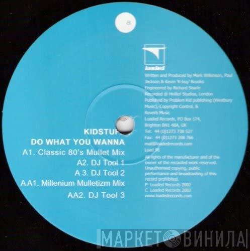 Kidstuff - Do What You Wanna