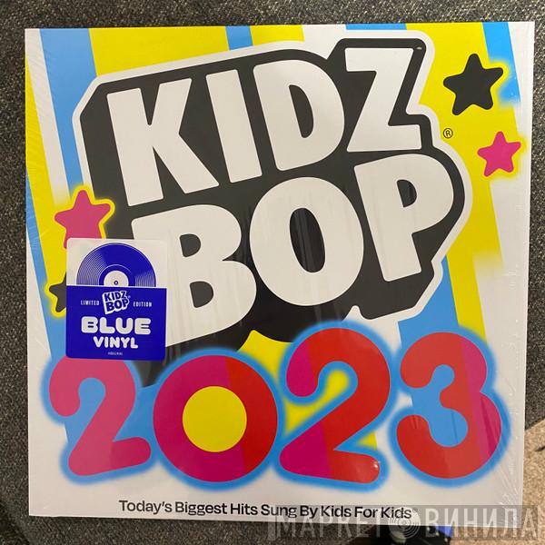 Kidz Bop Kids - Kidz Bop 2023