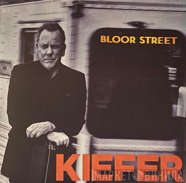 Kiefer Sutherland - Bloor Street