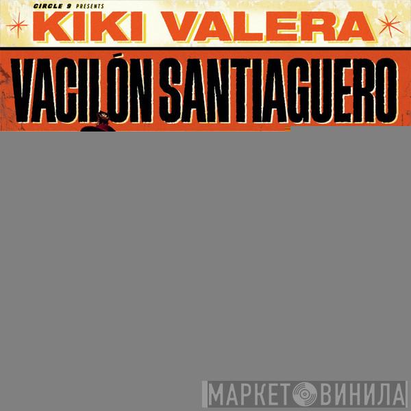 Kiki Valera - Vacil​ó​n Santiaguero