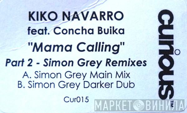Kiko Navarro, Concha Buika - Mama Calling (Part 2 - Simon Gray Remixes)