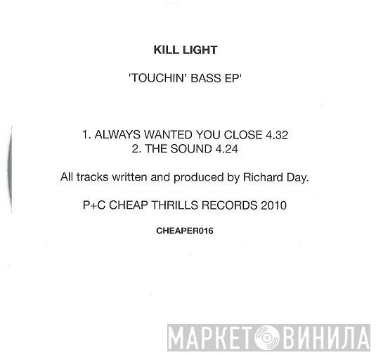 Kill Light - Touchin' Bass EP