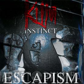Killa Instinct - Escapism