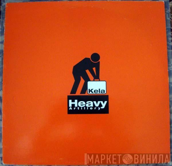 Killa Kela - Heavy Artillery