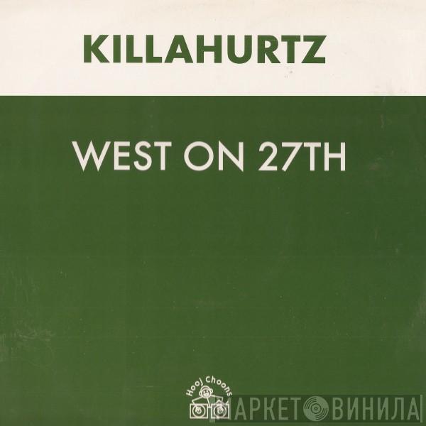 Killahurtz - West On 27th