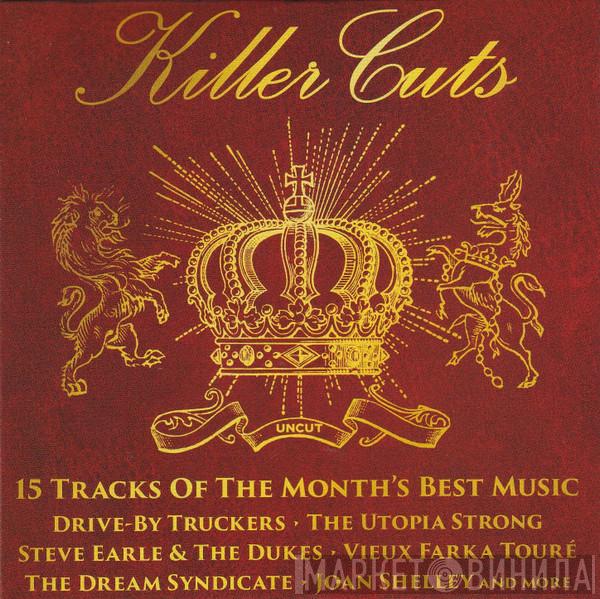  - Killer Cuts (15 Tracks Of The Month's Best Music)