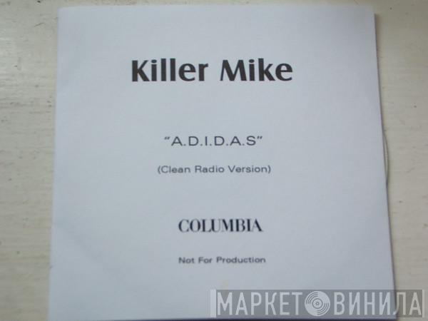  Killer Mike  - A.D.I.D.A.S.