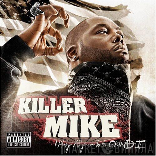  Killer Mike  - I Pledge Allegiance To The Grind II