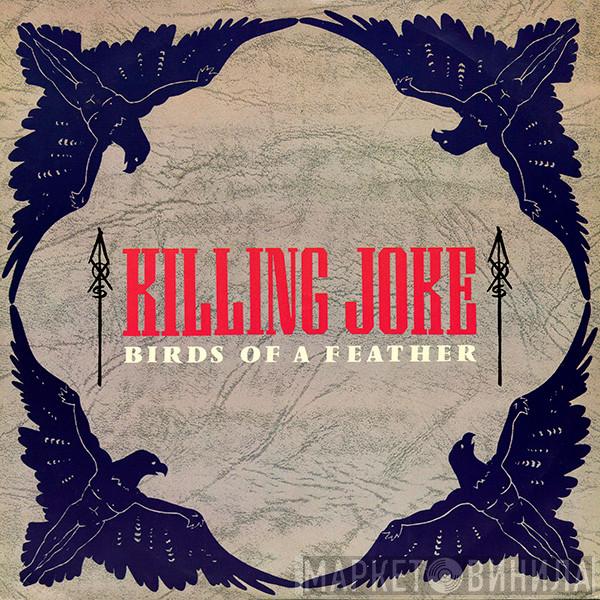 Killing Joke - Birds Of A Feather