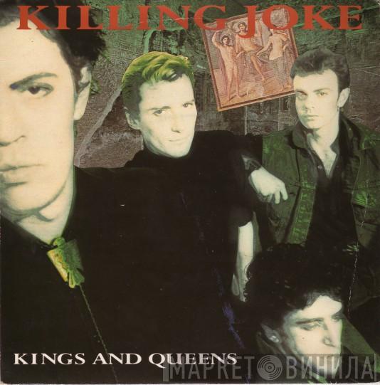 Killing Joke - Kings And Queens