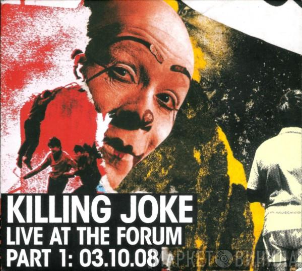 Killing Joke - Live At The Forum Part 1: 03.10.08