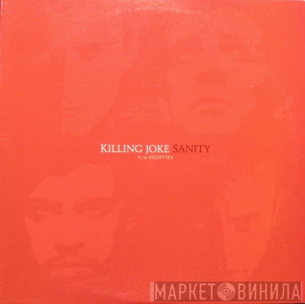  Killing Joke  - Sanity