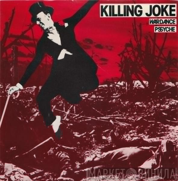 Killing Joke - Wardance / Pssyche