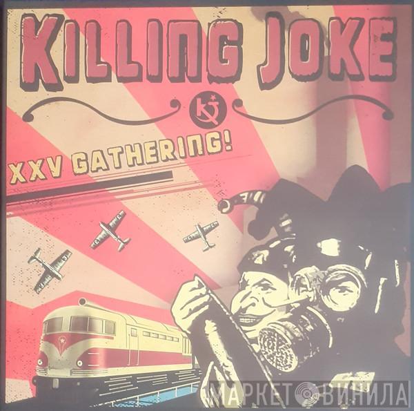 Killing Joke - XXV Gathering : Let Us Prey