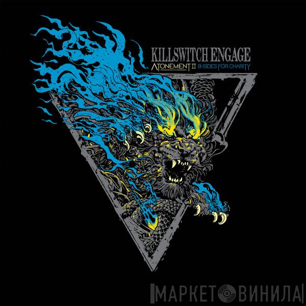  Killswitch Engage  - Atonement II B​-​Sides For Charity