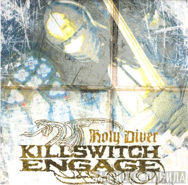  Killswitch Engage  - Holy Diver
