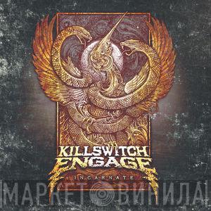 Killswitch Engage  - Incarnate