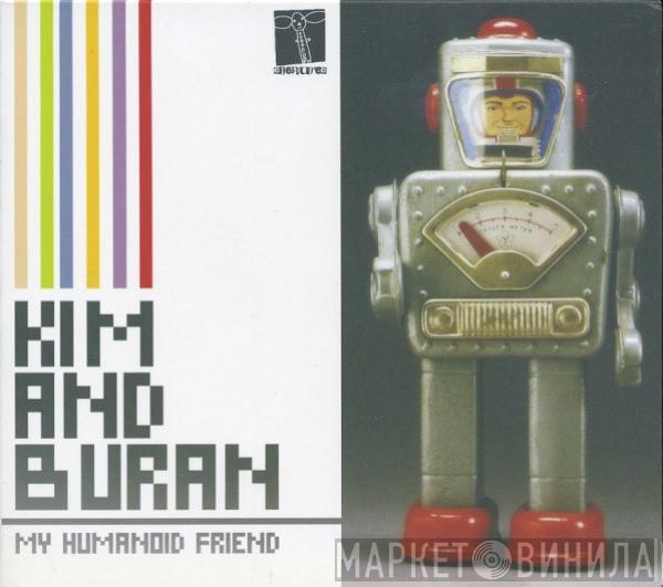 Kim & Buran - My Humanoid Friend