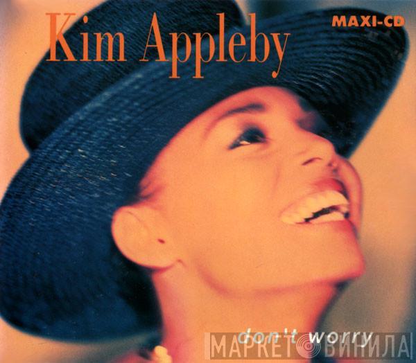  Kim Appleby  - Don't Worry