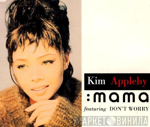 Kim Appleby - Mama / Don't Worry