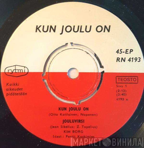 Kim Borg - Kun Joulu On