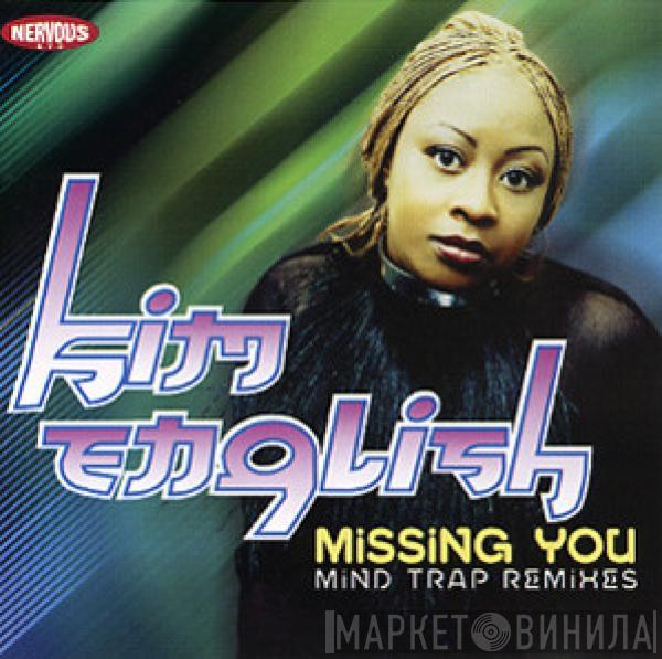  Kim English  - Missing You (Mind Trap Remixes)