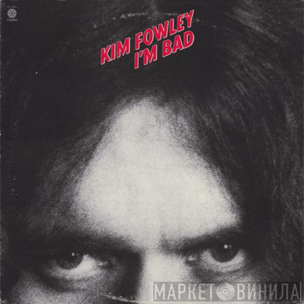  Kim Fowley  - I'm Bad