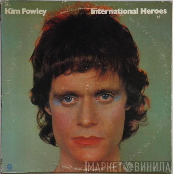  Kim Fowley  - International Heroes