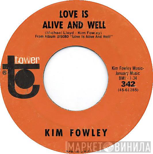  Kim Fowley  - Love Is Alive And Well