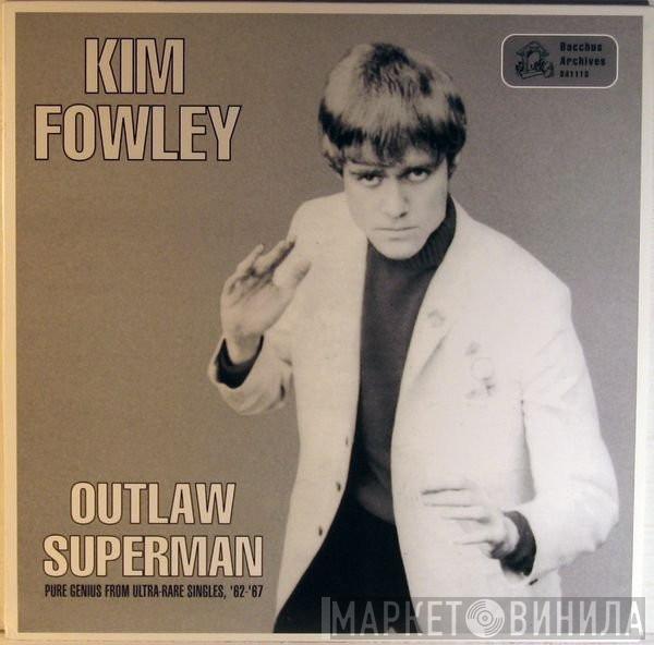  Kim Fowley  - Outlaw Superman
