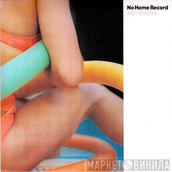 Kim Gordon - No Home Record