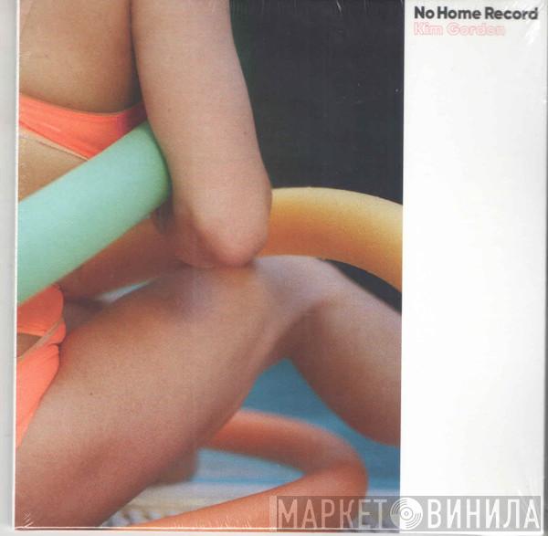  Kim Gordon  - No Home Record