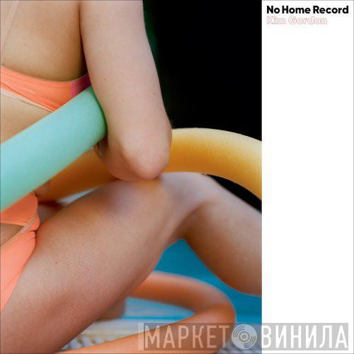 Kim Gordon  - No Home Record