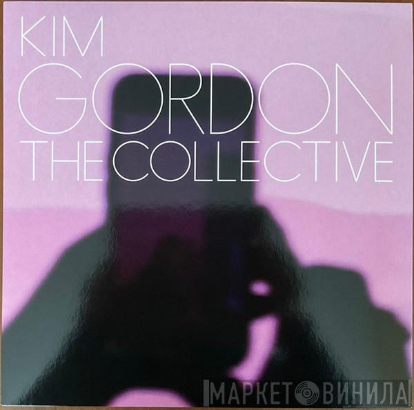  Kim Gordon  - The Collective