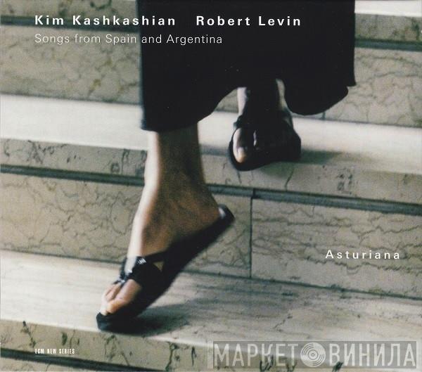 Kim Kashkashian, Robert Levin - Asturiana: Songs From Spain And Argentina