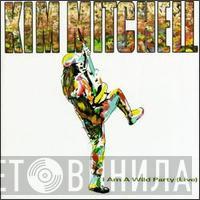 Kim Mitchell - I Am A Wild Party (Live)