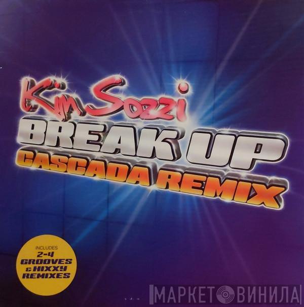 Kim Sozzi - Break Up (Cascada Remix)
