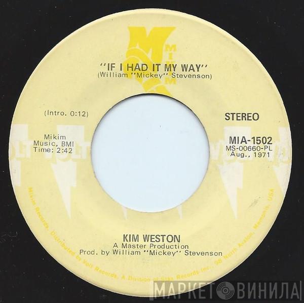  Kim Weston  - If I Had It My Way (Mono) / If I Had My Way (Stereo)