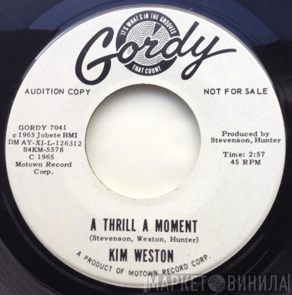 Kim Weston - A Thrill A Moment / I'll Never See My Love Again