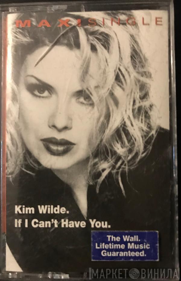  Kim Wilde  - If I Can’t Have You