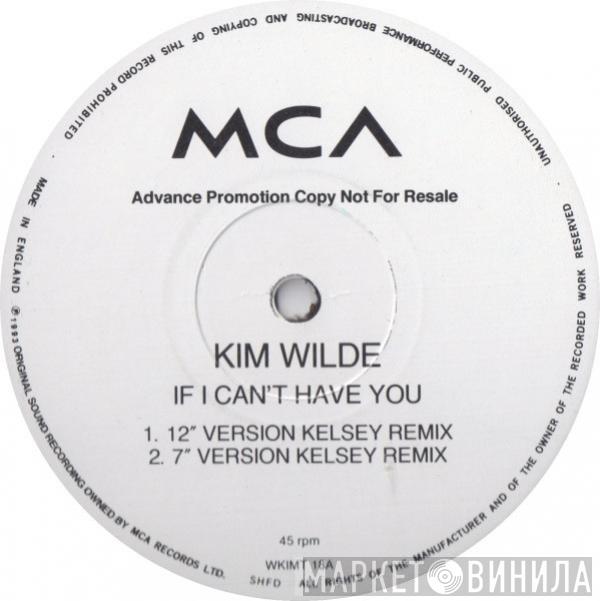 Kim Wilde - If I Can't Have You