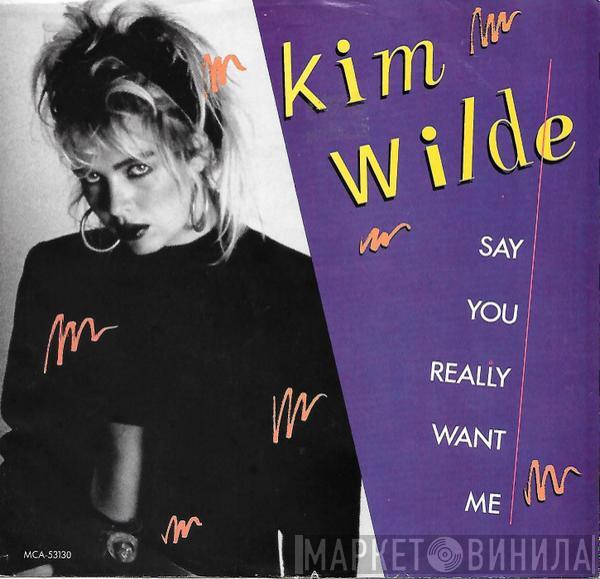  Kim Wilde  - Say You Really Want Me