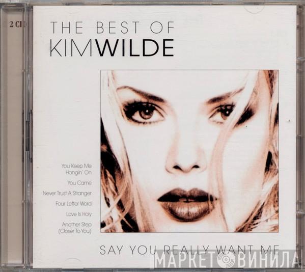 Kim Wilde - The Best Of Kim Wilde (Say You Really Want Me)