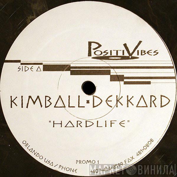 Kimball & Dekkard - Hardlife / Lushlife
