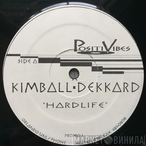 Kimball & Dekkard - Hardlife / Lushlife