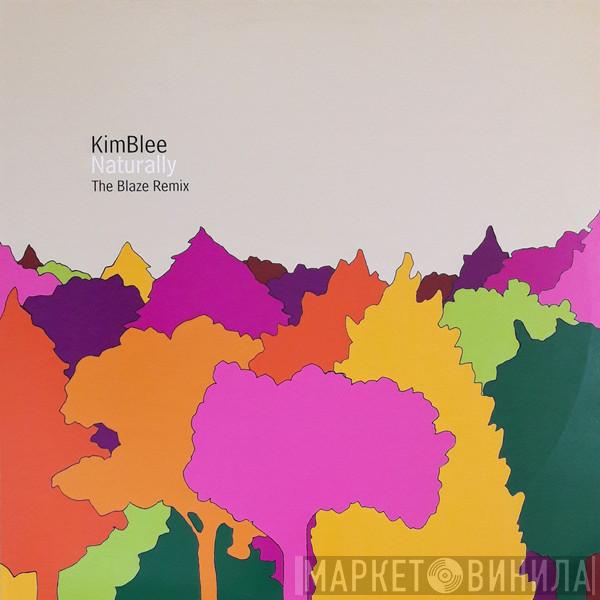 Kimblee - Naturally (The Blaze Remix)