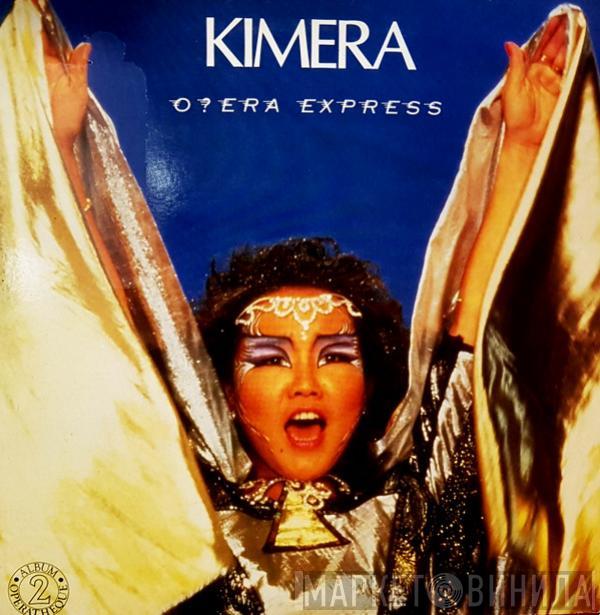  Kimera   - O?era Express